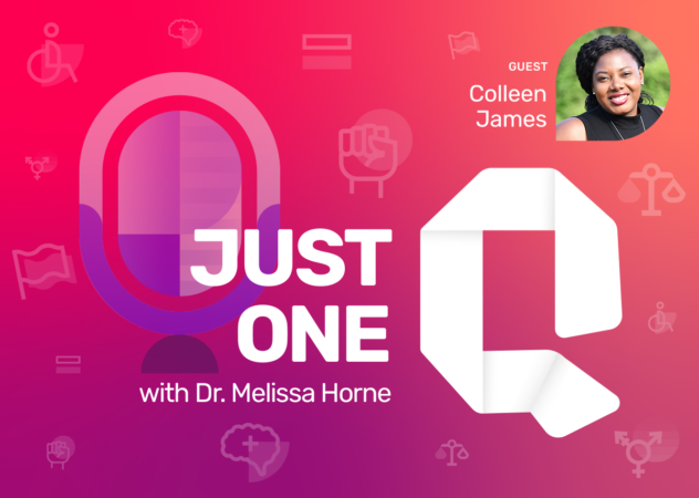 Just One Q with Dr. Melissa Horne Educational Podcast with Guest Colleen James