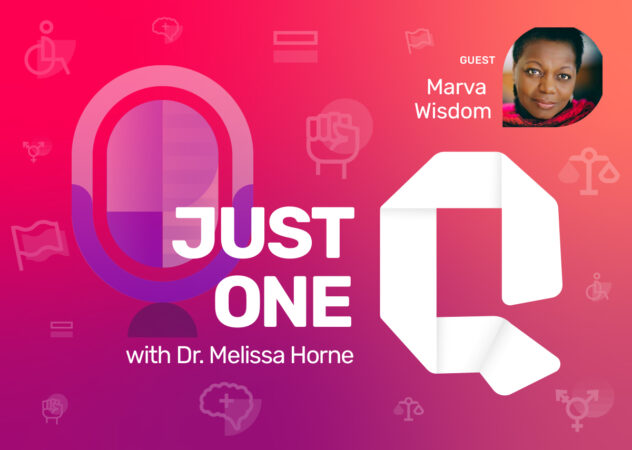 Just One Q with Dr. Melissa Horne Educational Podcast with Guest Marva Wisdom