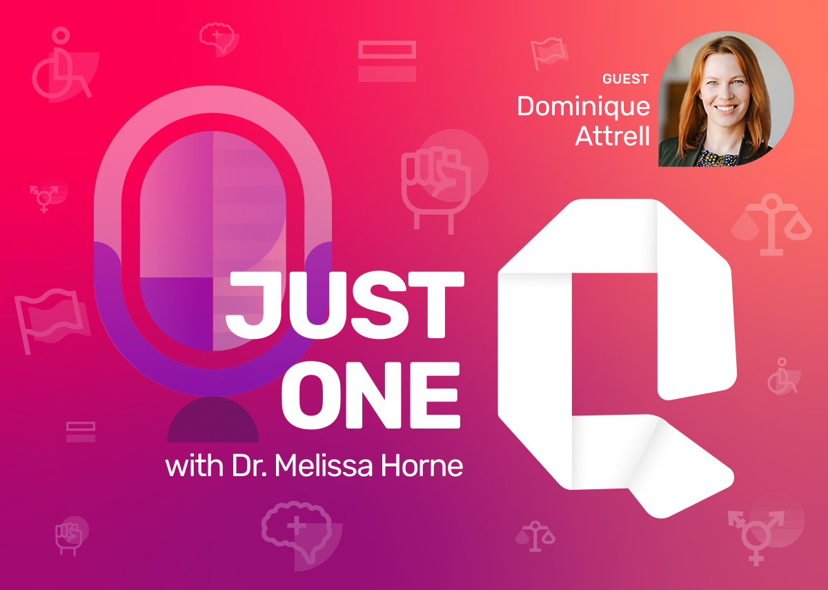 Just One Q podcast cover with special guest, our NEW host: Dominique Attrell