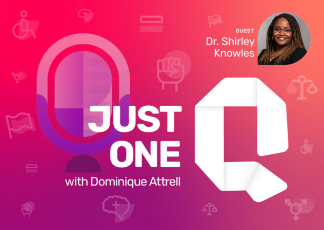 Just One Q podcast cover with guest Dr. Shirley Knowles
