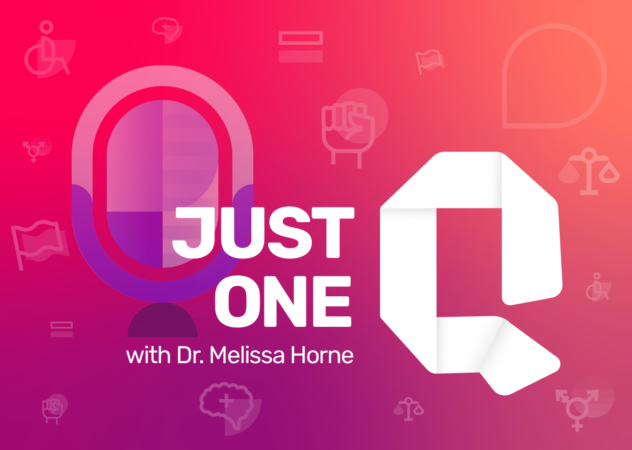 Just One Q with Dr. Melissa Horne Educational Podcast Cover