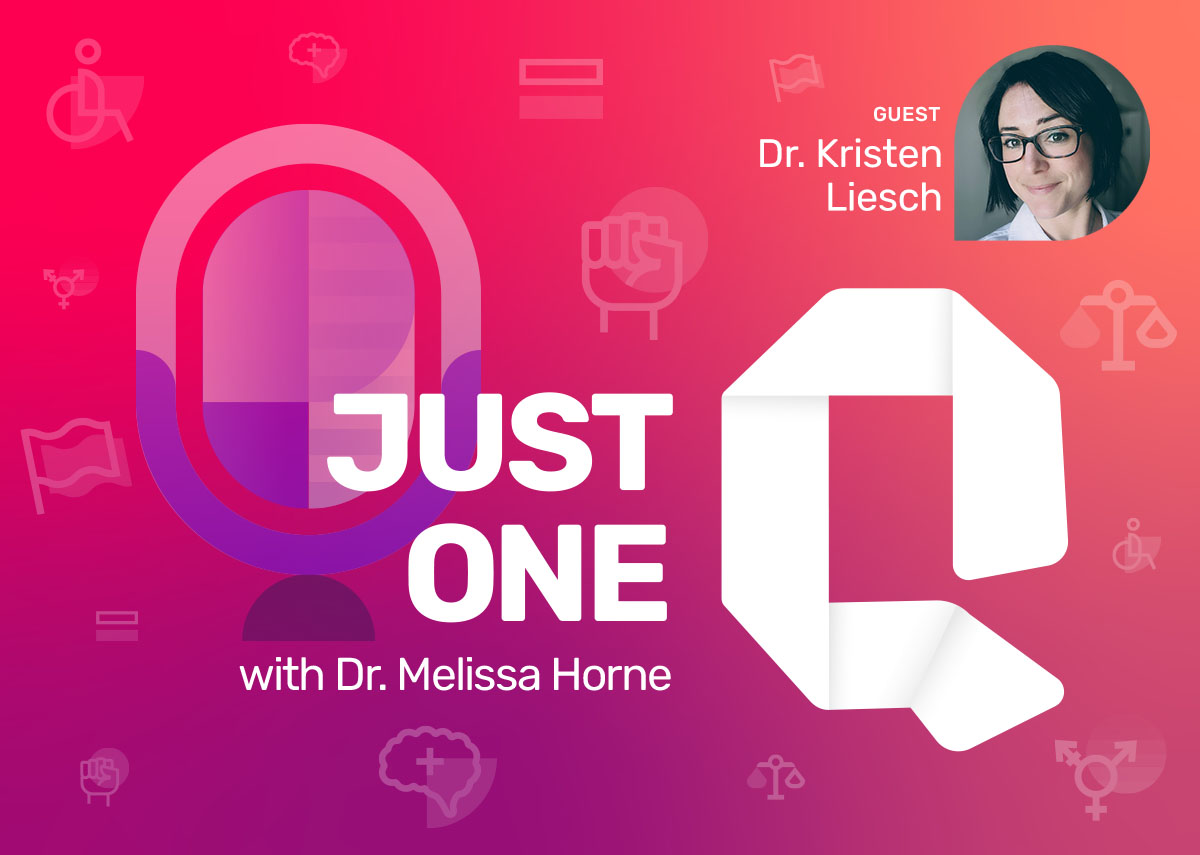 Just One Q Cover photo EP 46 Dr. Kristen Liesch