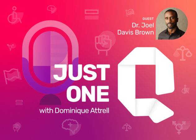 Just One Q podcast cover with guest Dr. Joel Davis Brown