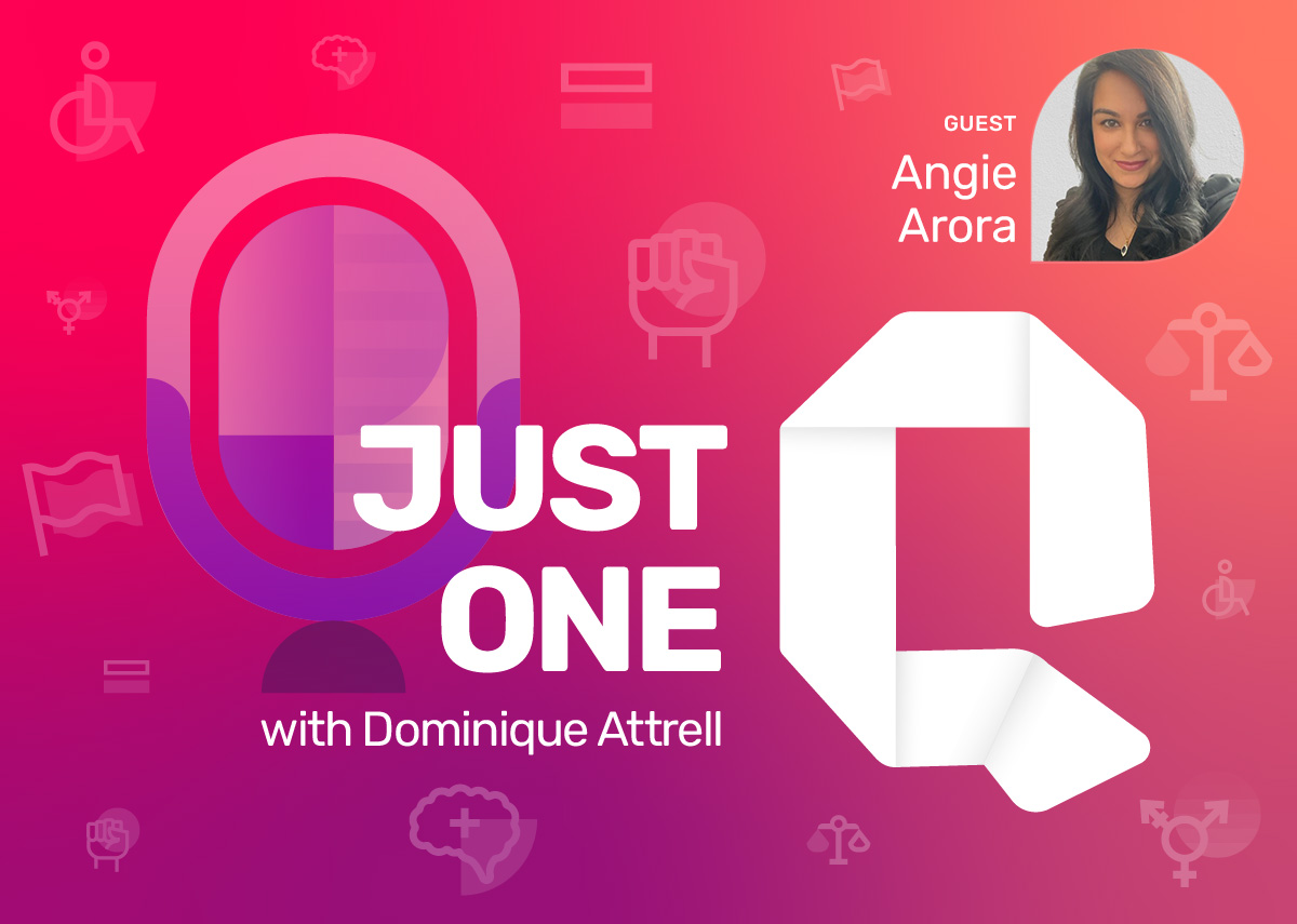 Just One Q podcast cover with guest Angie Arora