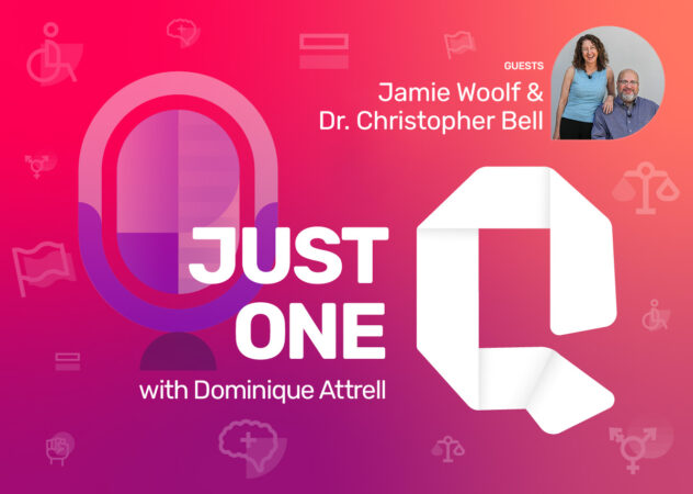 Just One Q podcast cover with guests Jamie Woolf & Dr. Christopher Bell