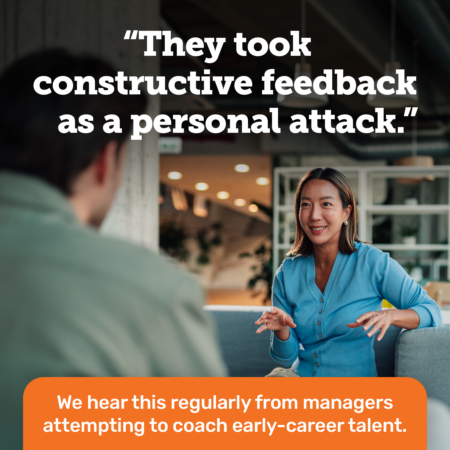 A photo of colleagues talking with the quote, "They took constructive feedback as a personal attack." An orange banner notes managers often hear this when coaching early-career talent.